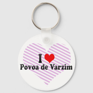 I Love Povoa de Varzim, Portugal Keychain