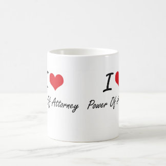 I Love Power Of Attorney Coffee Mug