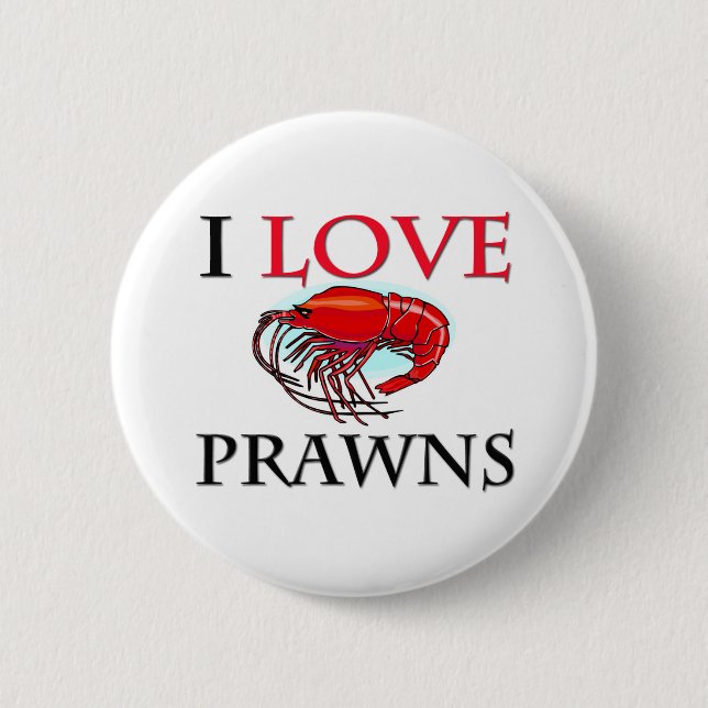 I Love Prawns 2 Inch Round Button (Front)