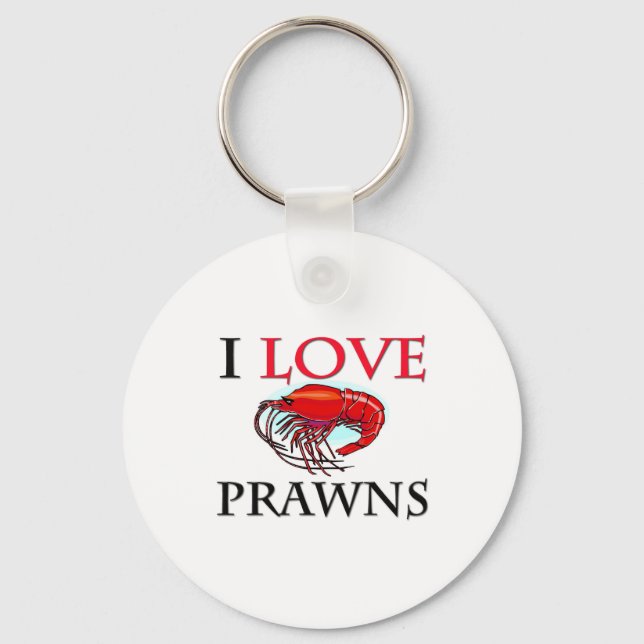 I Love Prawns Keychain (Front)
