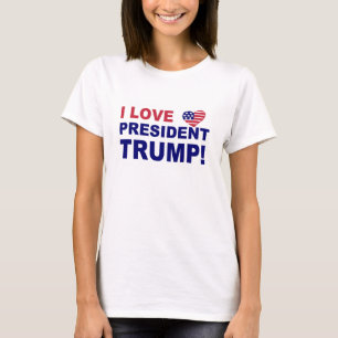 I Love President Trump T-Shirt