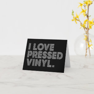 I Love Pressed Vinyl Card