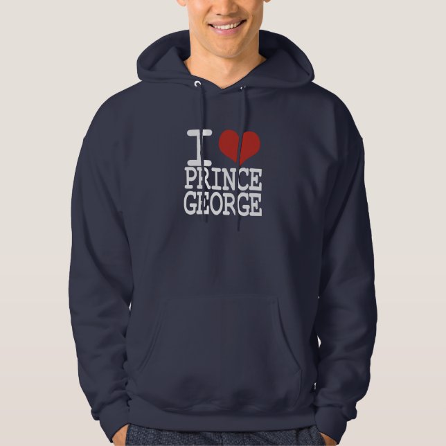 I love Prince George Hoodie (Front)