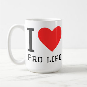 I love pro life  coffee mug