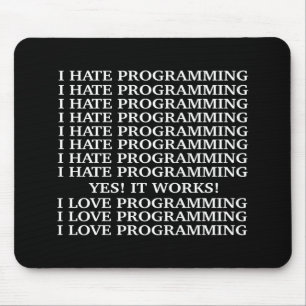 I love programming / I hate programming Mouse Pad
