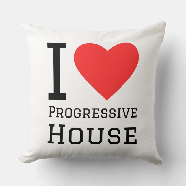 I love progressive house throw pillow (Front)