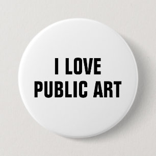 I Love Public Art™  Button (Customize It!)