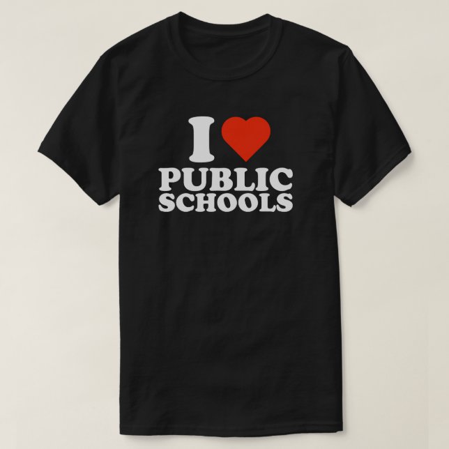 I Love Public Schools, I Heart Public School Trend T-Shirt (Design Front)