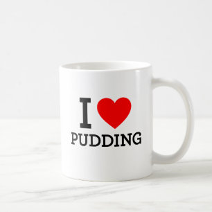 I Love Pudding Coffee Mug