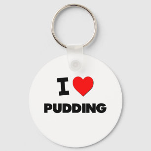 I Love Pudding Keychain