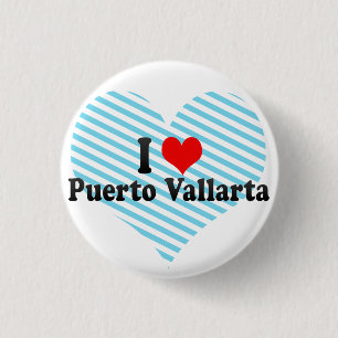 I Love Puerto Vallarta, Mexico 1 Inch Round Button