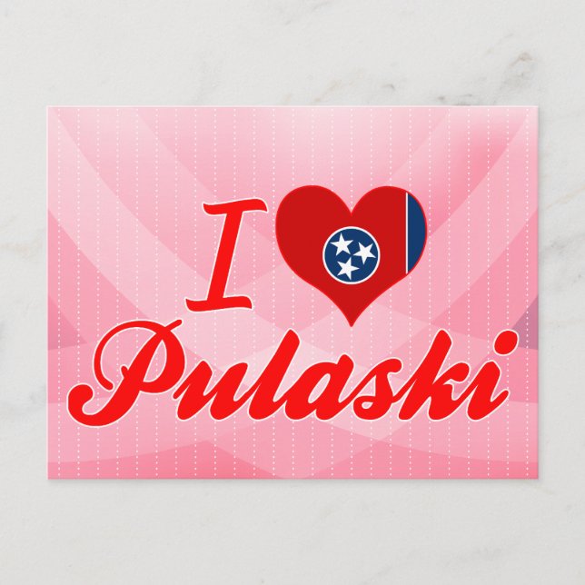 I Love Pulaski, Tennessee Postcard (Front)