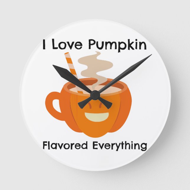 I Love Pumkin Flavour Everything  Round Clock (Front)