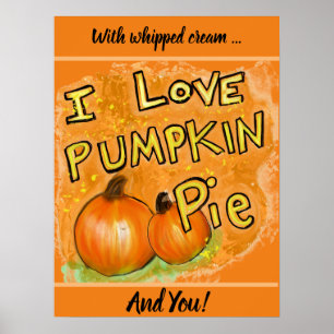 ' I love pumpkin pie graphic  Poster