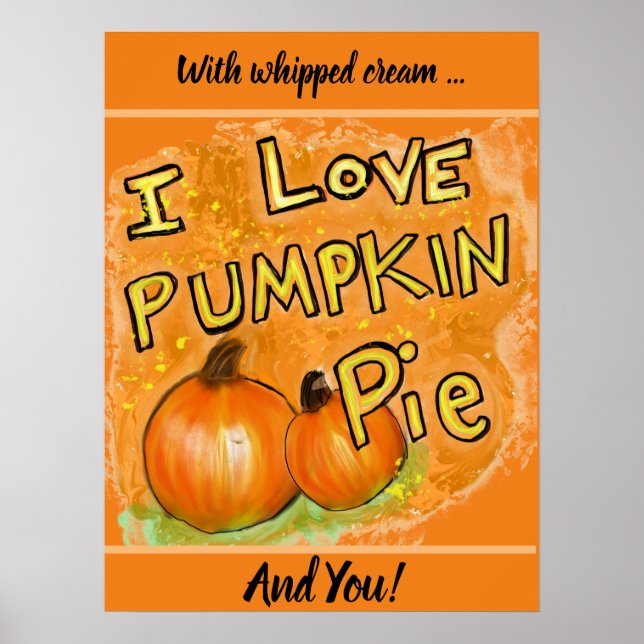' I love pumpkin pie graphic  Poster (Front)