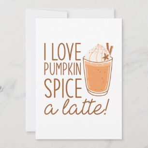I Love Pumpkin Spice A Latte Thank You Card