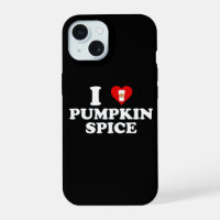 I Love Pumpkin Spice