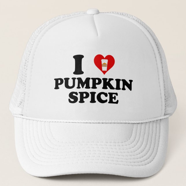 I Love Pumpkin Spice Trucker Hat (Front)