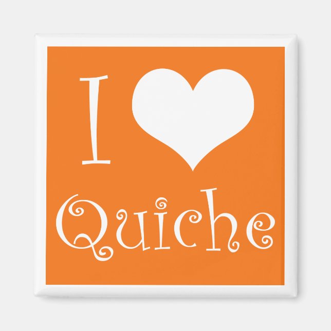 I Love Quiche Magnet (Front)