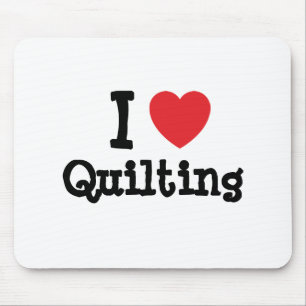 I love Quilting heart custom personalized Mouse Pad