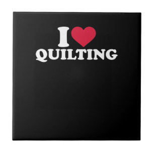 I Love Quilting Premium Tile