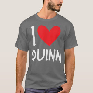 I Love Quinn Name Personalized Men Guy BFF Friend T-Shirt