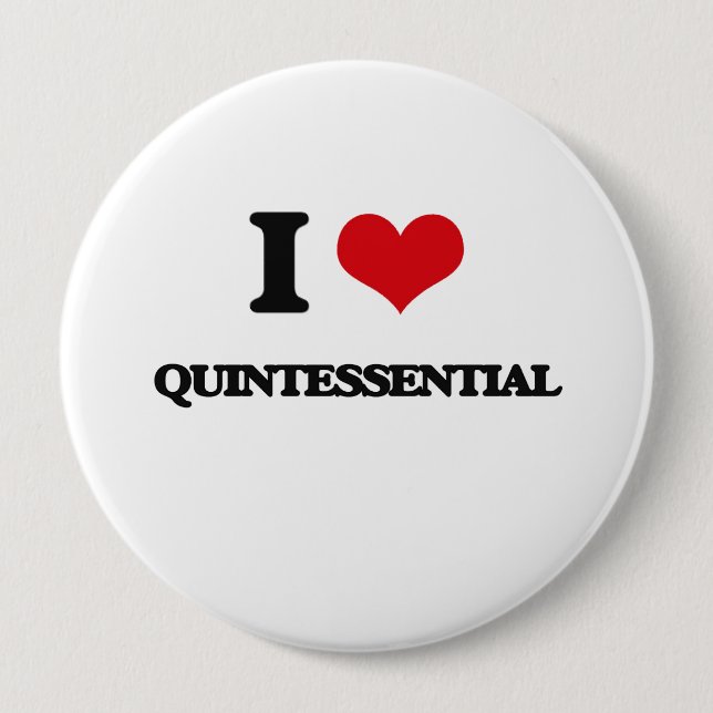 I Love Quintessential 4 Inch Round Button (Front)