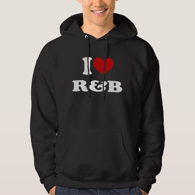I Love R&B Hoodie (Front)