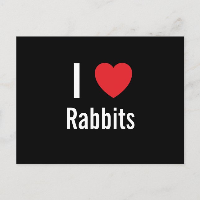 I love Rabbits Postcard (Front)