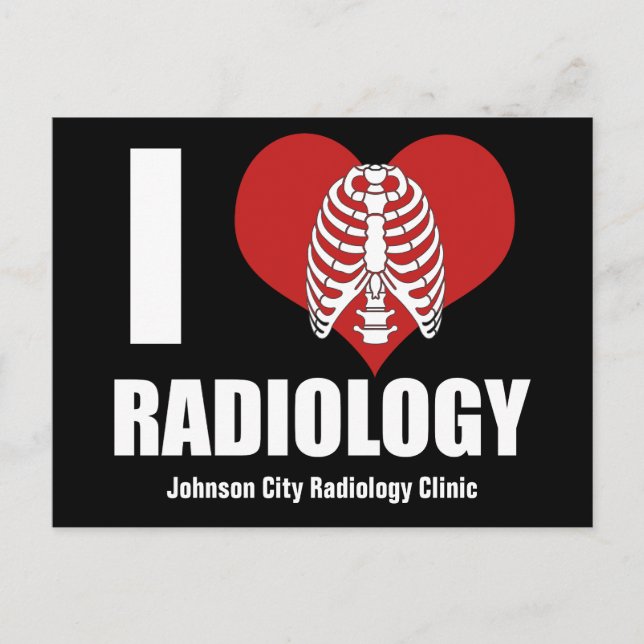 I Love Radiology Cool Custom Radiologist Clinic Postcard (Front)