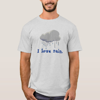 I love rain. T-Shirt