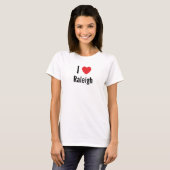 I love Raleigh T-Shirt (Front Full)