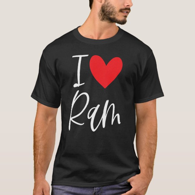 I Love Ram Name Personalized Boy Man Bff Friend He T-Shirt (Front)