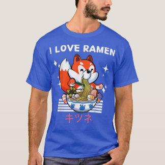 I Love Ramen Cute Kawaii Fo Eats Ramen Japanese An T-Shirt