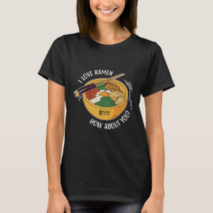 I Love Ramen How About You Women Black T-Shirt