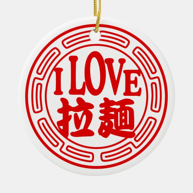 I LOVE RAMEN Ornament (Front)