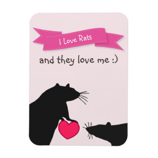 I Love Rats and They Love Me Magnet