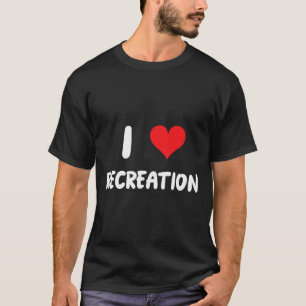 I Love Recreation - Heart Outdoor Sports Activitie T-Shirt