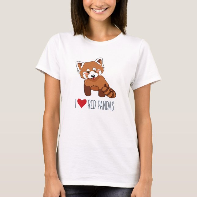 I Love Red Pandas - Cute Red Panda T-Shirt (Front)