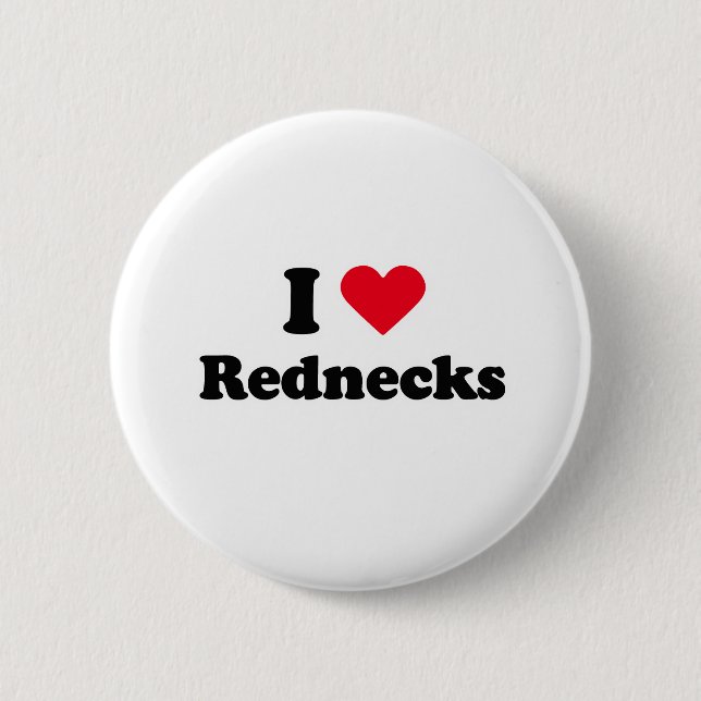 I love rednecks 2 inch round button (Front)