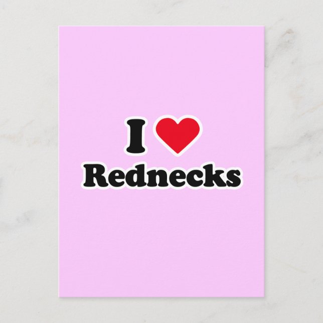 I love rednecks postcard (Front)