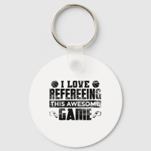 I Love Refereeing This Awesome Game Sketll Referee Keychain