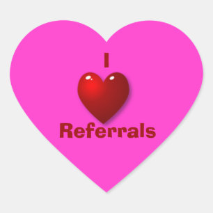 I Love Referrals Sticker