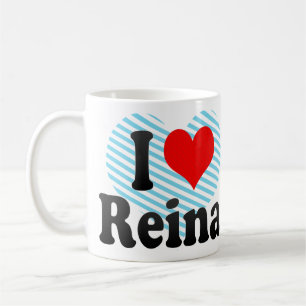 I love Reina Coffee Mug