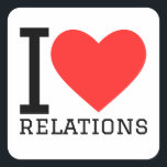 I love relations square sticker<br><div class="desc">I love relations,  for people lover</div>
