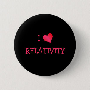 I Love Relativity 2 Inch Round Button