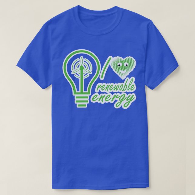 I love renewable energy 3 T-Shirt (Design Front)