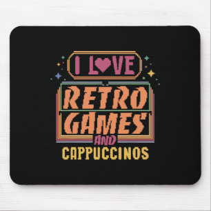 I Love Retro Games And Cappuccinos Gamer Coffee Mouse Pad