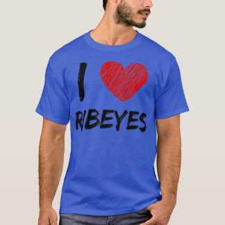 I Love Ribeyes T-Shirt
