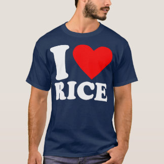 I Love Rice T-Shirt